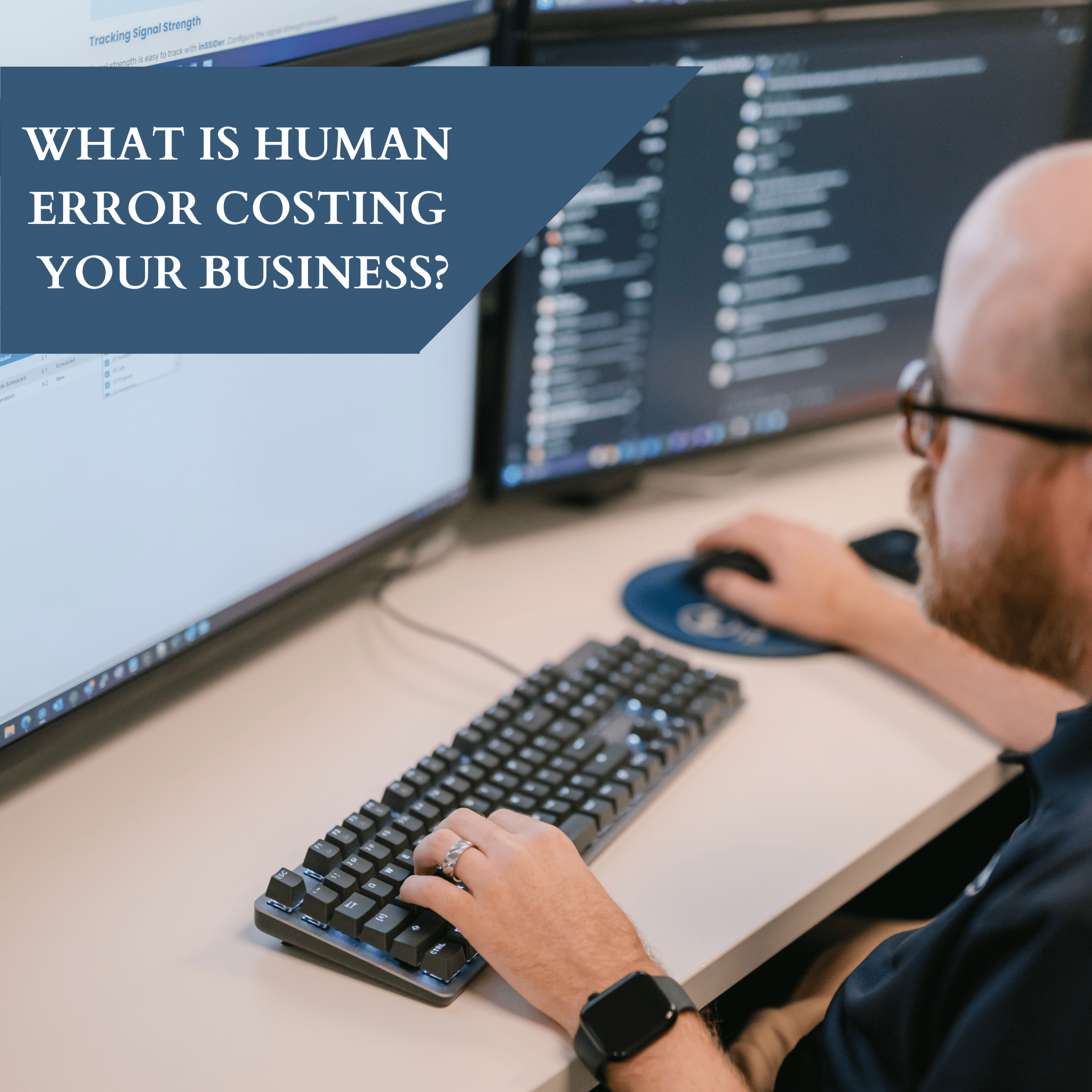 What is human error costing your business? Let's find out.