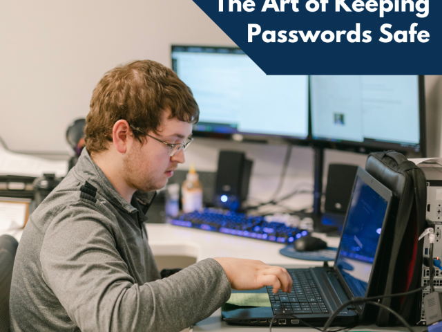 The Art of Keeping Passwords Safe