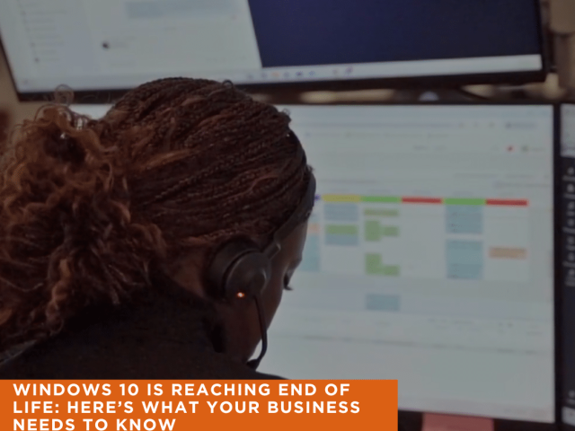Windows 10 Is Reaching End of Life: Here’s What Your Business Needs to Know