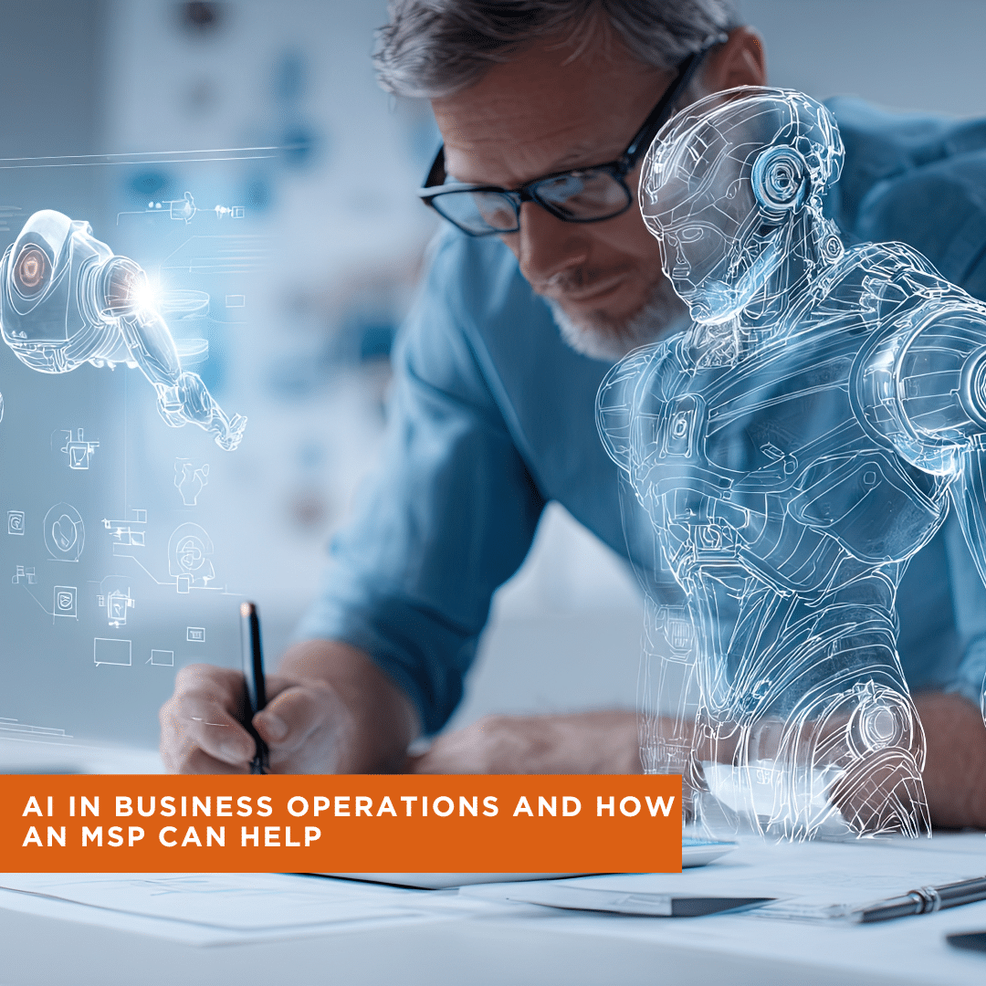 Understanding AI in business ops and how your local MSP can help