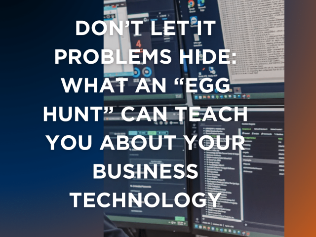 Don’t Let IT Problems Hide