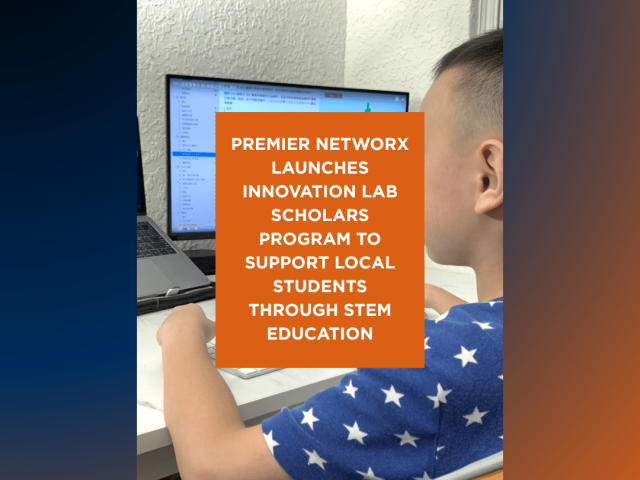 Premier Networx Launches Innovation Lab Scholars Program to Support Local Students Through STEM Education